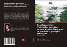 Copertina di Développement d'attitudes positives envers les représentants de différents groupes ethniques