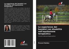 Buchcover von Le esperienze dei bambini con disabilità nell'equitazione terapeutica