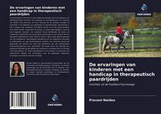 Bookcover of De ervaringen van kinderen met een handicap in therapeutisch paardrijden