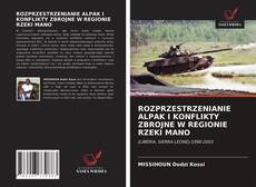 Обложка ROZPRZESTRZENIANIE ALPAK I KONFLIKTY ZBROJNE W REGIONIE RZEKI MANO