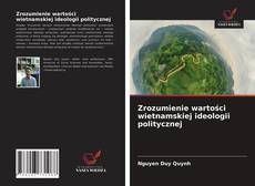 Bookcover of Zrozumienie wartości wietnamskiej ideologii politycznej