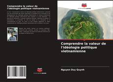 Buchcover von Comprendre la valeur de l'idéologie politique vietnamienne