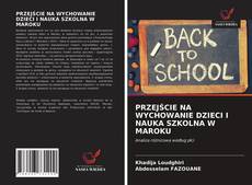 Bookcover of PRZEJŚCIE NA WYCHOWANIE DZIECI I NAUKA SZKOLNA W MAROKU