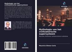 Mythologie van het civilizatorische supersysteem kitap kapağı