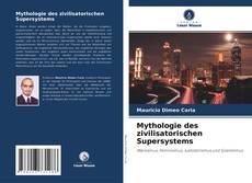 Buchcover von Mythologie des zivilisatorischen Supersystems