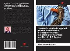 Capa do livro de Systemic analysis applied to the Stabilization Strategy for areas emerging from armed conflict in DR Congo 