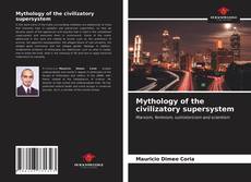 Capa do livro de Mythology of the civilizatory supersystem 