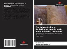 Capa do livro de Social control and isolation of people with mental health problems 