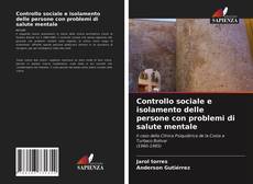 Portada del libro de Controllo sociale e isolamento delle persone con problemi di salute mentale