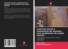 Borítókép a  Controle social e isolamento de pessoas com problemas de saúde mental - hoz