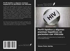 Bookcover of Perfil lipídico y algunas enzimas hepáticas en pacientes con VIH/sida