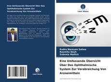 Couverture de Eine Umfassende Übersicht Über Das Ophthalmische System Zur Verabreichung Von Arzneimitteln