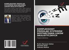 Bookcover of KOMPLEKSOWY PRZEGLĄD SYSTEMÓW DOSTARCZANIA LEKÓW OKULISTYCZNYCH