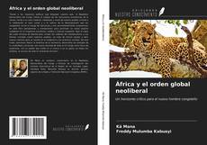 Bookcover of África y el orden global neoliberal