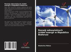 Bookcover of Rozwój odnawialnych źródeł energii w Republice Białorusi