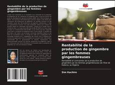 Copertina di Rentabilité de la production de gingembre par les femmes gingembreuses