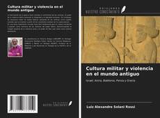 Bookcover of Cultura militar y violencia en el mundo antiguo