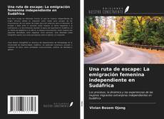 Обложка Una ruta de escape: La emigración femenina independiente en Sudáfrica