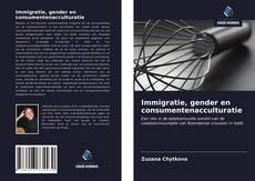 Bookcover of Immigratie, gender en consumentenacculturatie