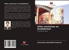 Bookcover of Villes anciennes en Ouzbékistan