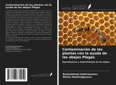 Bookcover of Contaminación de las plantas con la ayuda de las abejas Plagas