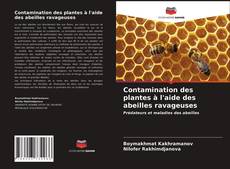 Bookcover of Contamination des plantes à l'aide des abeilles ravageuses