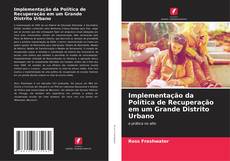 Copertina di Implementação da Política de Recuperação em um Grande Distrito Urbano