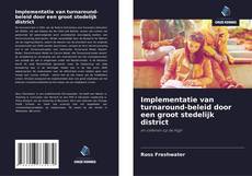 Bookcover of Implementatie van turnaround-beleid door een groot stedelijk district