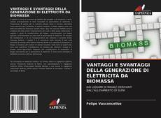 Portada del libro de VANTAGGI E SVANTAGGI DELLA GENERAZIONE DI ELETTRICITÀ DA BIOMASSA