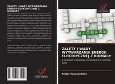 Bookcover of ZALETY I WADY WYTWARZANIA ENERGII ELEKTRYCZNEJ Z BIOMASY