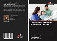 Copertina di Odontoiatria pediatrica a intervento minimo