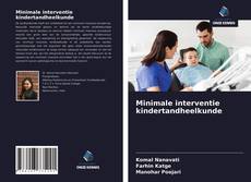 Bookcover of Minimale interventie kindertandheelkunde