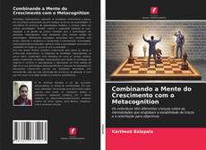 Borítókép a  Combinando a Mente do Crescimento com o Metacognition - hoz