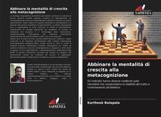 Copertina di Abbinare la mentalità di crescita alla metacognizione
