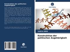 Copertina di Konstruktion der politischen Zugehörigkeit