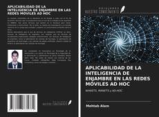 Bookcover of APLICABILIDAD DE LA INTELIGENCIA DE ENJAMBRE EN LAS REDES MÓVILES AD HOC