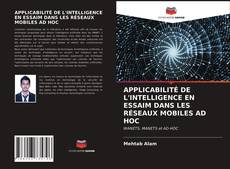 Copertina di APPLICABILITÉ DE L'INTELLIGENCE EN ESSAIM DANS LES RÉSEAUX MOBILES AD HOC