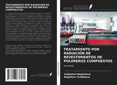 Bookcover of TRATAMIENTO POR RADIACIÓN DE REVESTIMIENTOS DE POLÍMEROS COMPUESTOS