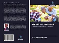 Bookcover of The Price of Retirement