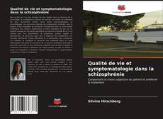 Bookcover of Qualité de vie et symptomatologie dans la schizophrénie