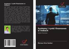 Bookcover of Systemy i rynki finansowe w Indiach