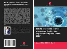 Borítókép a  Estudo estatístico sobre a situação do Covid-19 na República do Djibuti "Abril 2020" - hoz