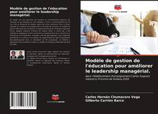 Bookcover of Modèle de gestion de l'éducation pour améliorer le leadership managérial.