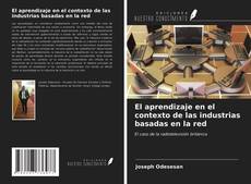 Bookcover of El aprendizaje en el contexto de las industrias basadas en la red