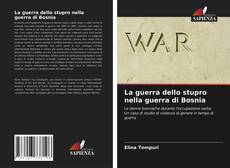 Copertina di La guerra dello stupro nella guerra di Bosnia