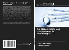 Copertina di La piezocirugía: Una ventaja para la odontología