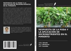 Copertina di RESPUESTA DE LA PODA Y LA APLICACIÓN DE MICRONUTRIENTES EN EL PIMIENTO