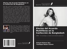 Bookcover of Efectos del Acuerdo Multifibras en la Confección de Bangladesh