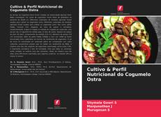 Portada del libro de Cultivo & Perfil Nutricional do Cogumelo Ostra