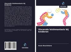 Couverture de Viscerale leishmaniasis bij kinderen